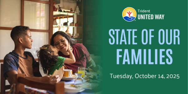 Trident United Way State of Our Families ,Tuesday, October 14, 2025